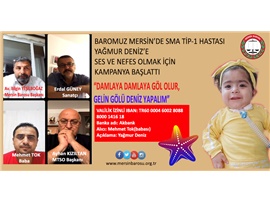 BAROMUZ, SMA TİP-1 HASTASI YAĞMUR DENİZ’İ YAŞATMAK İÇİN KAMPANYA BAŞLATTI