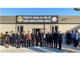 HATAY BAROSU’NUN YENİ HİZMET BİNASI HAYIRLI OLSUN