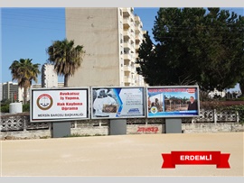 MERSİN BAROSU’NUN BİLLBOARDLI FARKINDALIK ÇALIŞMASI İLÇELERDE BAŞLADI