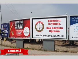 MERSİN BAROSU’NUN BİLLBOARDLI FARKINDALIK ÇALIŞMASI İLÇELERDE BAŞLADI