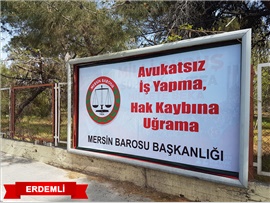 MERSİN BAROSU’NUN BİLLBOARDLI FARKINDALIK ÇALIŞMASI İLÇELERDE BAŞLADI