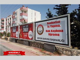 MERSİN BAROSU’NUN BİLLBOARDLI FARKINDALIK ÇALIŞMASI İLÇELERDE BAŞLADI