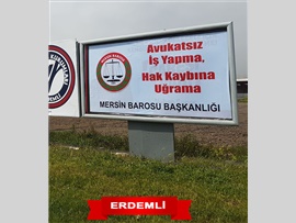 MERSİN BAROSU’NUN BİLLBOARDLI FARKINDALIK ÇALIŞMASI İLÇELERDE BAŞLADI