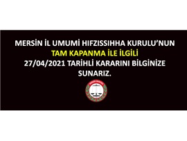 MERSİN İL UMUMİ HIFZISSIHHA KURULU'NUN TAM KAPANMA KARARI