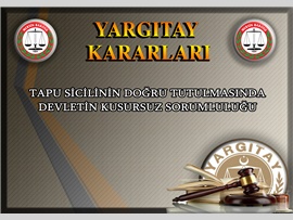 Tapu Sicilinin Doğru Tutulması Devletin Kusursuz Sorumluluğu