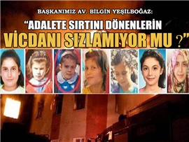 YEŞİLBOĞAZ:  “ADALETE SIRTINI DÖNENLERİN VİCDANI SIZLAMIYOR MU?”