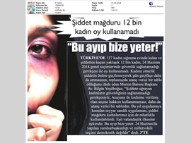 BASINDA BAROMUZ (Şiddet Mağduru 12 Bin Kadın Oy Kullanamadı)