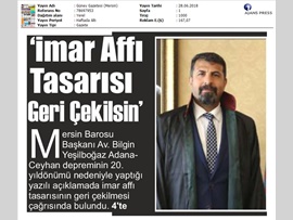 BASINDA BAROMUZ (Baro Başkanımız Bilgin Yeşilboğaz: "İmar Affı Yasa Tasarısı Geri Çekilmelidir)