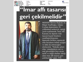 BASINDA BAROMUZ (Baro Başkanımız Bilgin Yeşilboğaz: "İmar Affı Yasa Tasarısı Geri Çekilmelidir)