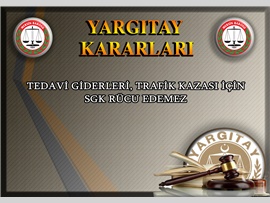 Tedavi giderlerini, TRAFİK KAZASI için SGK rücu edemez