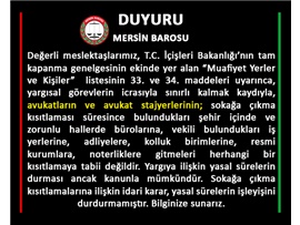 TAM KAPANMADA AVUKATLAR VE STJ. AVUKATLAR KISITLAMADAN MUAFTIR