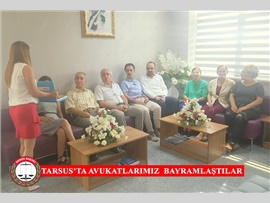TARSUS'TA AVUKATLARIMIZ BAYRAMLAŞTILAR...