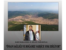 BARO BAŞKANIMIZ AV. BİLGİN YEŞİLBOĞAZ: “KAZ DAĞLARI GEÇİLMEZ”