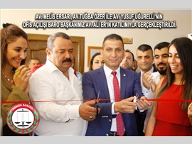AV. MELİS ERSARI, AV.TUĞBA ÖZER İLE AV. YUSUF UĞURELLİ’NİN OFİS AÇILIŞI BARO BAŞKANIMIZ AV. ALİ ER'İN KATILIMIYLA GERÇEKLEŞTİRİLDİ.