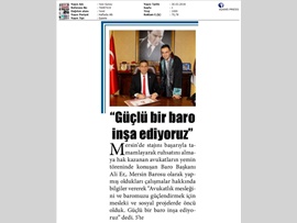 BASINDA BAROMUZ (Baro Bşk. Er: "Güçlü Bir Baro İnşa Ediyoruz")