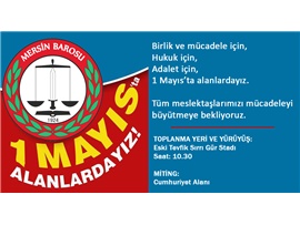 1 MAYIS'TA ALANLARDAYIZ