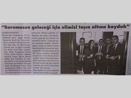 BASINDA BAROMUZ (Ofis Açılışı-"Baromuzun Geleceği İçin Var Gücümüzle Çalışıyoruz)