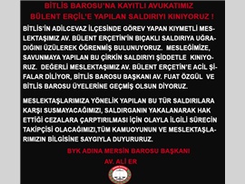 BİTLİS BAROSU’NA KAYITLI AVUKATIMIZ BÜLENT ERÇİL’E YAPILAN SALDIRIYI KINIYORUZ !