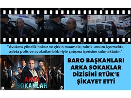 BARO BAŞKANLARI ARKA SOKAKLAR DİZİSİ'Nİ RTÜK'E ŞİKAYET ETTİ