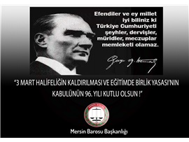 HALİFELİĞİN KALDIRILMASI VE EĞİTİMDE BİRLİK YASASININ KABULÜNÜN 96. YILI KUTLU OLSUN