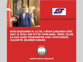 BARO BAŞKANIMIZ AV. ALİ ER, SUN RTV'NİN CANLI YAYIN KONUĞU OLACAK