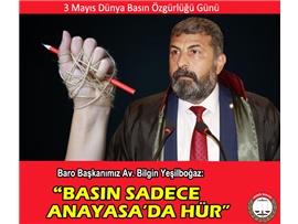 BAŞKANIMIZ YEŞİLBOĞAZ'DAN 3 MAYIS DÜNYA BASIN ÖZGÜRLÜĞÜ GÜNÜ MESAJI