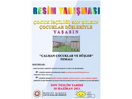 "ÇALIŞAN ÇOCUKLAR VE DÜŞLER" KONULU RESİM YARIŞMASI BAŞVURUSU BAŞLADI