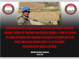 Mersin'li Şehit  Piyade Uzman Çavuş Oğuzhan Sezer' e Allah'tan Rahmet Ailesine Sabırlar Diliyoruz.