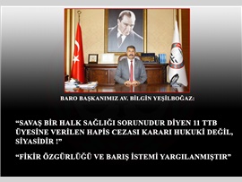 BARO BŞK. AV. BİLGİN YEŞİLBOĞAZ: “BARIŞ TALEBİ SUÇ DEĞİLDİR, CEZALANDIRILAMAZ”