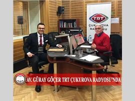 AV. GÜRAY GÖÇER TRT ÇUKUROVA RADYOSU’NDA