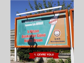5 NİSAN AVUKATLAR GÜNÜ KUTLAMA MESAJIMIZ MERSİN MERKEZ VE İLÇELERDE BILLBOARDLARDA YER ALDI