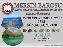MERSİN BAROSU "MAŞUKİYE-SAPANCA-ABANT-YEDİGÖLLER" GEZİSİ