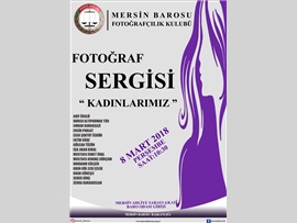 'KADINLARIMIZ' KONULU FOTOĞRAF SERGİSİ