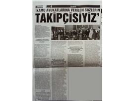 Kamu avukatlarına verilen sözlerin takipçisiyiz