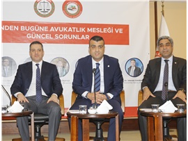 “DÜNDEN BUGÜNE AVUKATLIK MESLEĞİ VE GÜNCEL SORUNLAR” PANELİ DÜZENLENDİ