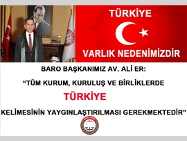 BARO BŞK. ER: “TÜM KURUM, KURULUŞ VE BİRLİKLERDE, TÜRKİYE İBARESİ YAYGINLAŞTIRILMALIDIR”