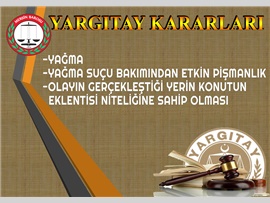 Yağma, Yağma Suçundan Etkin Pişmanlık ve Olayın Gerçekleştiği Yerin Konutun Eklentisi Niteliğine Sahip Olma