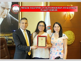 MESLEK YAŞAMINDA 25.YILINI DOLDURAN AVUKATIMIZA PLAKET VERİLDİ.