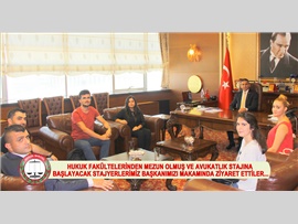 HUKUK FAKÜLTELERİNDEN MEZUN OLMUŞ VE AVUKATLIK STAJINA BAŞLAYACAK STAJYERLERİMİZ BAŞKANIMIZI MAKAMINDA ZİYARET ETTİLER.