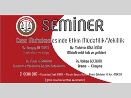 SEMİNER- Ceza Muhakemesinde Etkin Müdafilik/Vekillik