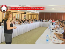 MERSİN’DE ARABULUCULUK EĞİTİMİ BAŞLADI.