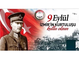 İZMİR'İN KURTULUŞUNUN 28. YILDÖNÜMÜ KUTLU OLSUN