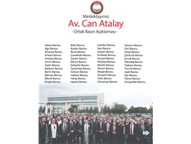 BARO BAŞKANLARIMIZ AV. Ş. CAN ATALAY HAKKINDA ORTAK AÇIKLAMA YAPTI