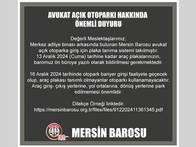 MERSİN ADLİYESİ AVUKAT AÇIK OTOPARKI HAKKINDA DUYURU