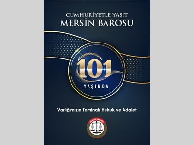 MERSİN BAROSUNUN KURULUŞUNUN 101. YILI KUTLU OLSUN