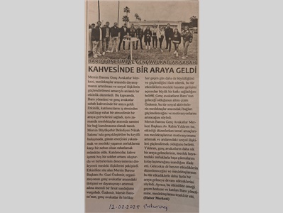 Baro yönetimi ve avukatlar , sabah kahvesinde bir araya geldi