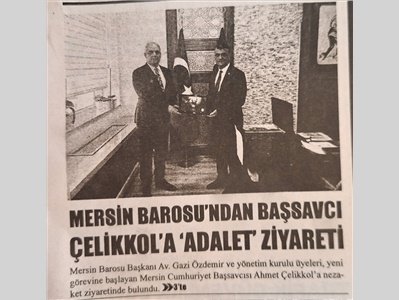 Mersin Cumhuriyet Başsavcısı Ahmert Çelikkol'a ziyaret