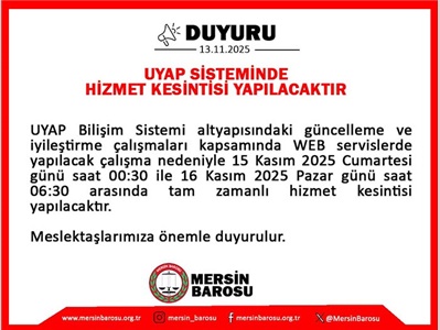 UYAP HİZMET KESİNTİSİ DUYURUSU