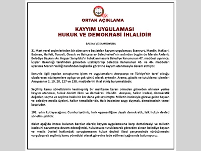 BAROLAR ORTAK AÇIKLAMA YAPTI: KAYYIM UYGULAMASI HUKUK VE DEMOKRASİ İHLALİDİR