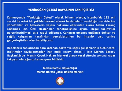 YENİDOĞAN ÇETESİ DAVASININ TAKİPÇİSİYİZ